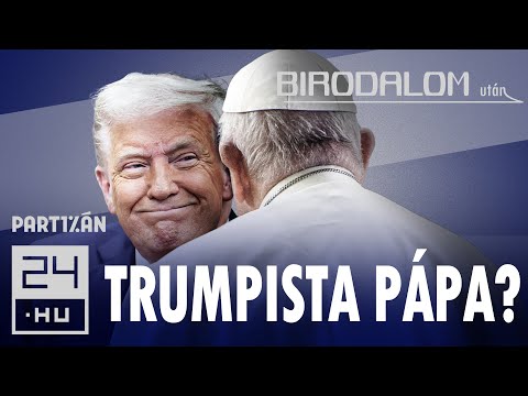 Birodalom után: Lehet trumpista pápánk? | 24.hu